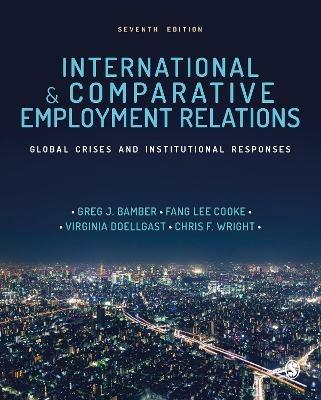 International and Comparative Employment Relations: Global Crises and Institutional Responses - cover