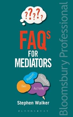 FAQs for Mediators - Stephen Walker - cover