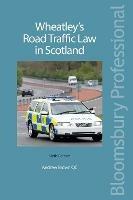 Wheatley's Road Traffic Law in Scotland PP6426