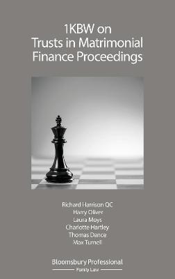 1KBW on Trusts in Matrimonial Finance Proceedings - Richard Harrison,Harry Oliver,Laura Moys - cover