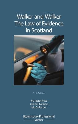 Walker and Walker: The Law of Evidence in Scotland - Margaret L Ross,James P Chalmers,Isla Callander - cover