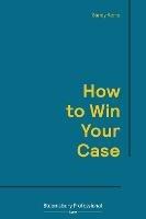 How to Win Your Case