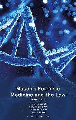 Mason's Forensic Medicine and the Law - Helen Whitwell,Katy Thorne KC,Alexander Kolar - cover