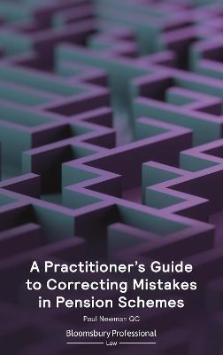A Practitioner’s Guide to Correcting Mistakes in Pension Schemes - Paul Newman - cover
