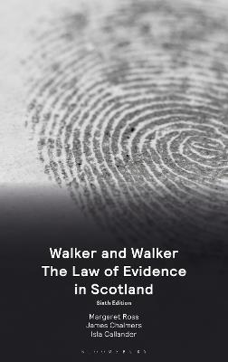 Walker and Walker: The Law of Evidence in Scotland - Margaret Ross,James Chalmers,Isla Callander - cover