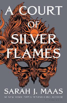 A Court of Silver Flames: The latest book in the GLOBALLY BESTSELLING, SENSATIONAL series - Sarah J. Maas - cover