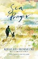 Sea Prayer: The Sunday Times and New York Times Bestseller - Khaled Hosseini - cover