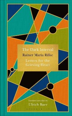 The Dark Interval: Letters for the Grieving Heart - Rainer Maria Rilke - cover