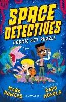 Space Detectives: Cosmic Pet Puzzle - Mark Powers - cover