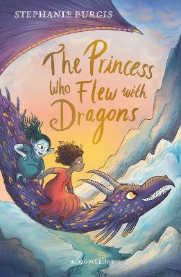 The Princess Who Flew with Dragons - Stephanie Burgis - cover