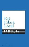 Eat Like a Local BARCELONA - Bloomsbury - cover
