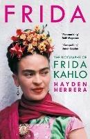 Frida: The Biography of Frida Kahlo