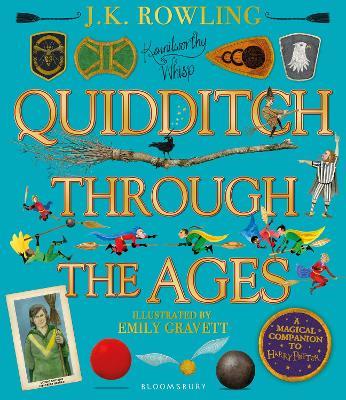 Quidditch Through the Ages - Illustrated Edition: A magical companion to the Harry Potter stories - J. K. Rowling - cover