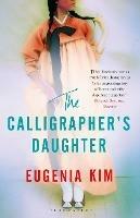 The Calligrapher's Daughter - Eugenia Kim - cover