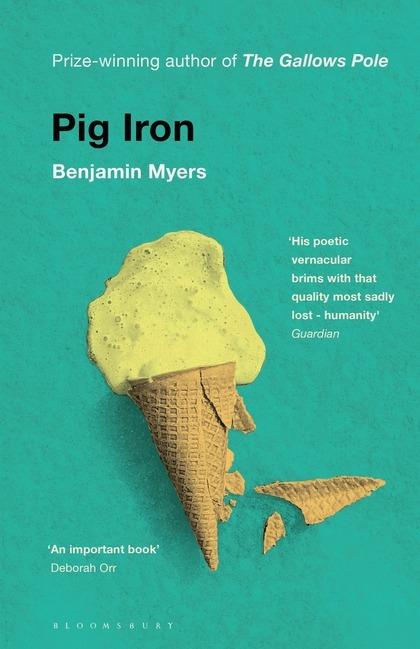 Pig Iron - Benjamin Myers - cover