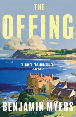 The Offing: A BBC Radio 2 Book Club Pick - Benjamin Myers - cover