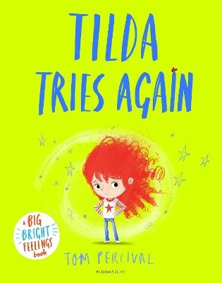 Tilda Tries Again: A Big Bright Feelings Book - Tom Percival - cover