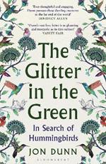 The Glitter in the Green: In Search of Hummingbirds