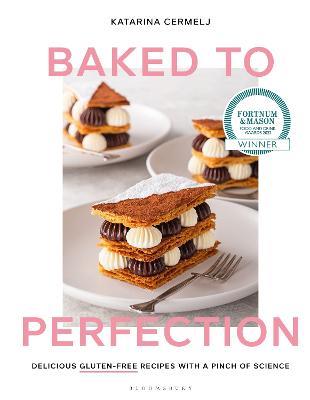 Baked to Perfection: Winner of the Fortnum & Mason Food and Drink Awards 2022 - Katarina Cermelj - cover