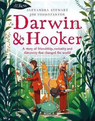 Kew: Darwin and Hooker: A story of friendship, curiosity and discovery that changed the world - Alexandra Stewart - cover