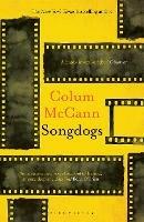 Songdogs - Colum McCann - cover