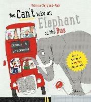 You Can't Take An Elephant On the Bus - Patricia Cleveland-Peck - cover