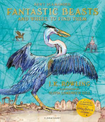 Fantastic Beasts and Where to Find Them: Illustrated Edition - J. K. Rowling - cover