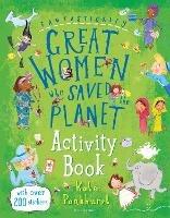 Fantastically Great Women Who Saved the Planet Activity Book - Kate Pankhurst - cover
