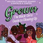 Grown: The Black Girls' Guide to Glowing Up