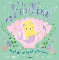 The FurFins: StarTail and the Sparkly Sleepover - Alison Ritchie - cover