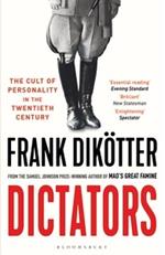 Dictators: The Cult of Personality in the Twentieth Century