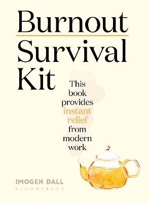 Burnout Survival Kit: Instant relief from modern work - Imogen Dall - cover