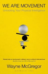 We Are Movement: A User's Manual for the Human Body