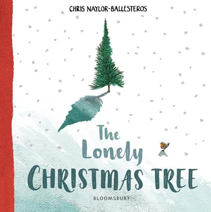 The Lonely Christmas Tree - Chris Naylor-Ballesteros,Sarah Ovens - ebook