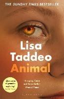 Animal: The 'compulsive' (Guardian) new novel from the author of THREE WOMEN - Lisa Taddeo - cover