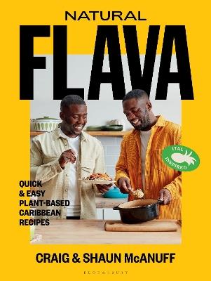 Natural Flava: Quick & Easy Plant-Based Caribbean Recipes - Craig McAnuff,Shaun McAnuff - cover