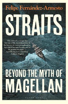 Straits: Beyond the Myth of Magellan - Felipe Fernandez-Armesto - cover
