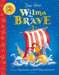 Libro in inglese Wilma the Brave Debi Gliori