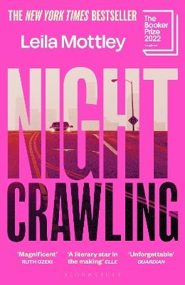 Nightcrawling: Longlisted for the Booker Prize 2022 - the youngest ever Booker nominee - Leila Mottley - cover