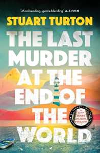 Libro in inglese The Last Murder at the End of the World: The dazzling new high concept murder mystery from the author of the million copy selling, The Seven Deaths of Evelyn Hardcastle Stuart Turton