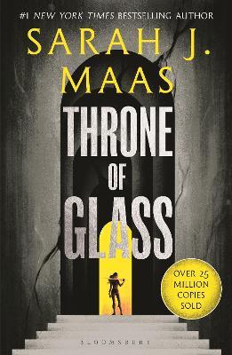 Throne of Glass: From the # 1 Sunday Times best-selling author of A Court of Thorns and Roses - Sarah J. Maas - cover
