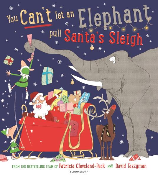 You Can't Let an Elephant Pull Santa's Sleigh - Patricia Cleveland-Peck,David Tazzyman - ebook