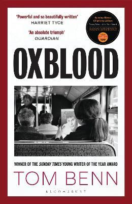 Oxblood: Winner of the Sunday Times Charlotte Aitken Young Writer of the Year Award - Tom Benn - cover