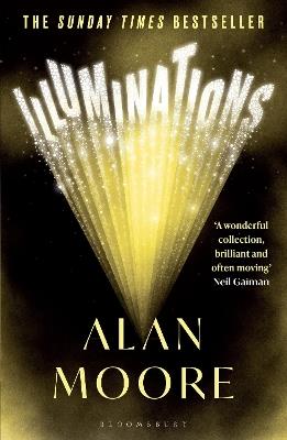 Illuminations: The Top 5 Sunday Times Bestseller - Alan Moore - cover