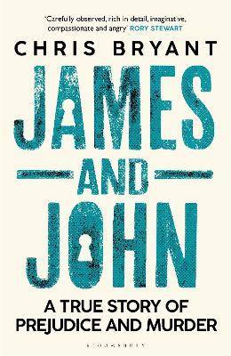 James and John: A True Story of Prejudice and Murder - Chris Bryant - cover