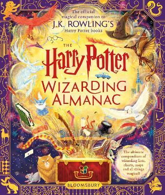 The Harry Potter Wizarding Almanac: The official magical companion to J.K. Rowling’s Harry Potter books - J.K. Rowling - cover