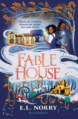 Fablehouse: ‘A thrilling, atmospheric fantasy’ Guardian - Emma Norry - cover