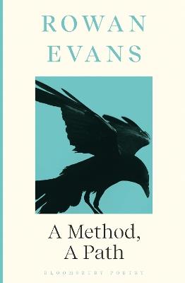 A Method, A Path: Shortlisted for the Forward Prize for Poetry 2023 - Rowan Evans - cover