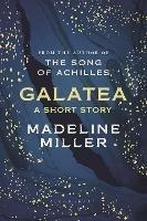 Galatea: The instant Sunday Times bestseller - Madeline Miller - cover