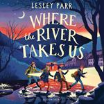Where The River Takes Us